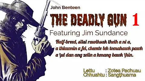 THE DEADLY GUN - 1 | Western fiction by John Benteen | Translator : Zotea Pachuau