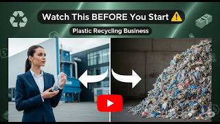 Watch This BEFORE You Start a Plastic Recycling Business