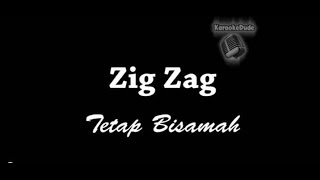 Zig Zag   Tetap Bisamah [KaraokeDude]