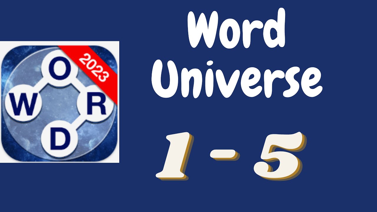 Word Universe Level 1 2 3 4 5 Answers