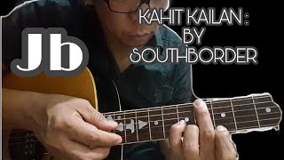 KAHIT KAILAN: BY SOUTHBORDER (GUITAR TUTORIAL)