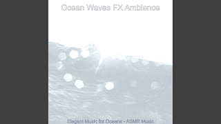 High-class Ambience for Wave Meditation