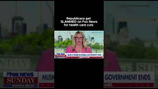 Republicans get SLAMMED on Fox News for health care cuts