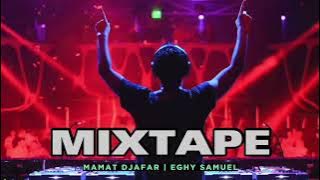 MIXTAPE - MAMAT DJAFAR | EGHY SAMUEL Full Bass‼️ 2023