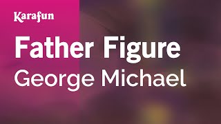 Father Figure - George Michael | Karaoke Version | KaraFun chords