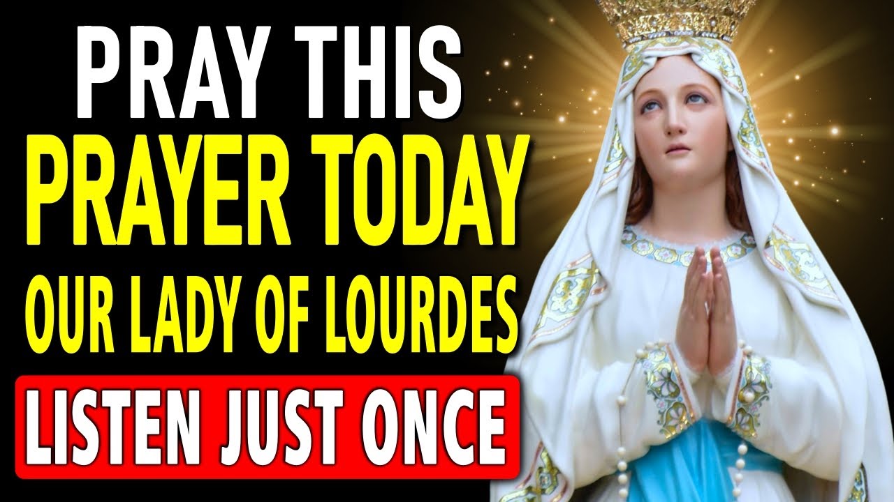 PRAY THIS PRAYER TO OUR LADY OF LOURDES 🙏 SEE YOUR HEALING AND MIRACLE HAPPEN!