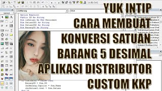 YUK INTIP - CARA MEMBUAT KONVERSI SATUAN BARANG 5 DESIMAL APLIKASI DISTRIBUTOR CUSTOM KKP screenshot 4