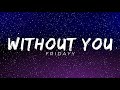 Fridayy - Without You ( Lyrics )