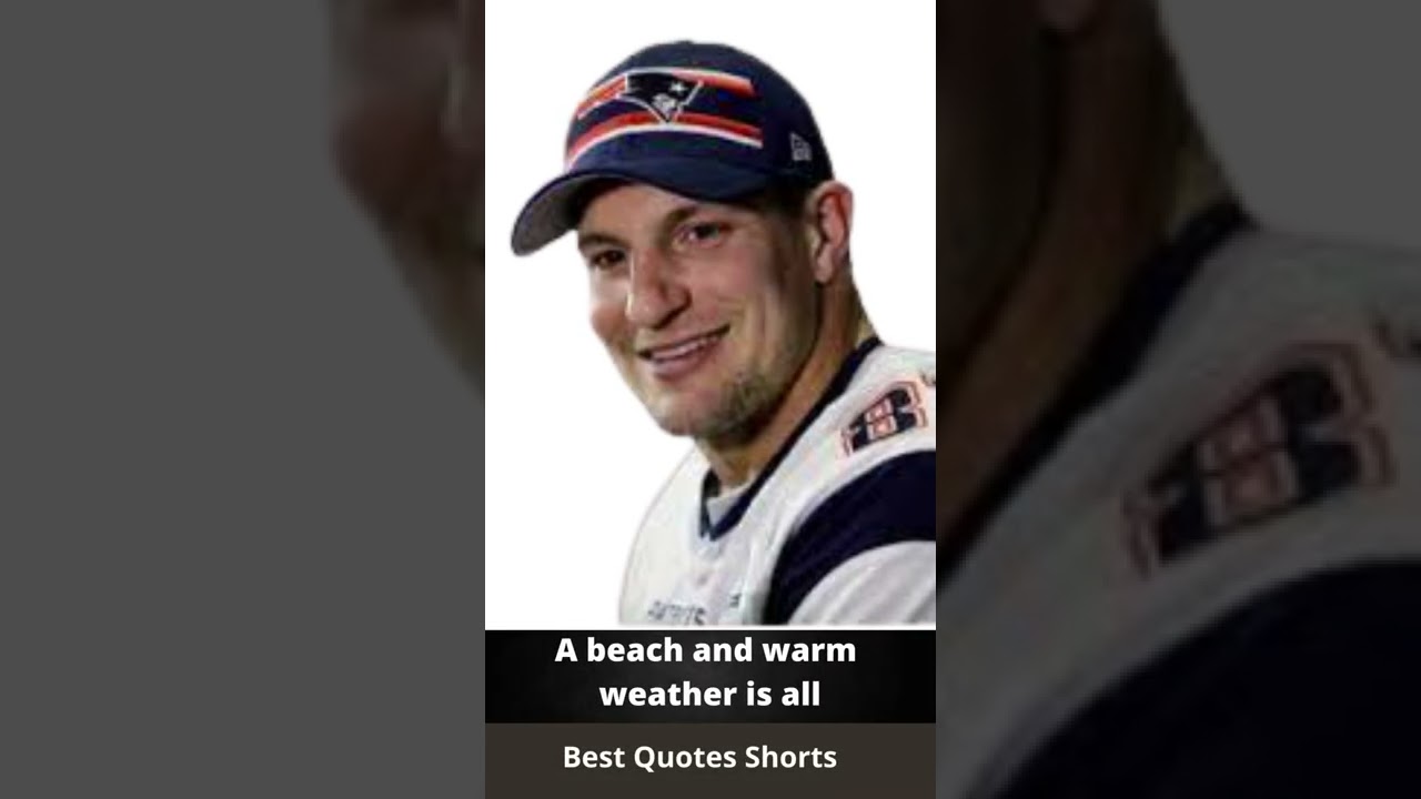 Rob Gronkowski talks about beach.