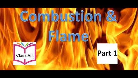 NCERT Solution Science Class 8 Chapter 6 Combustion And Flame part 1 Explanation in Hindi