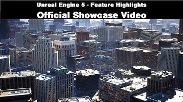 Unreal Engine 5 - Feature Highlights - Official Showcase Video