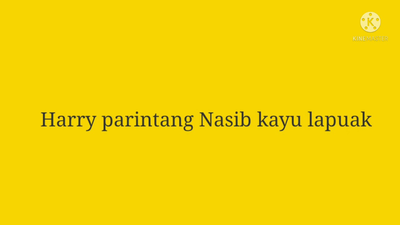 Harry parintang - Nasib kayu lapuak