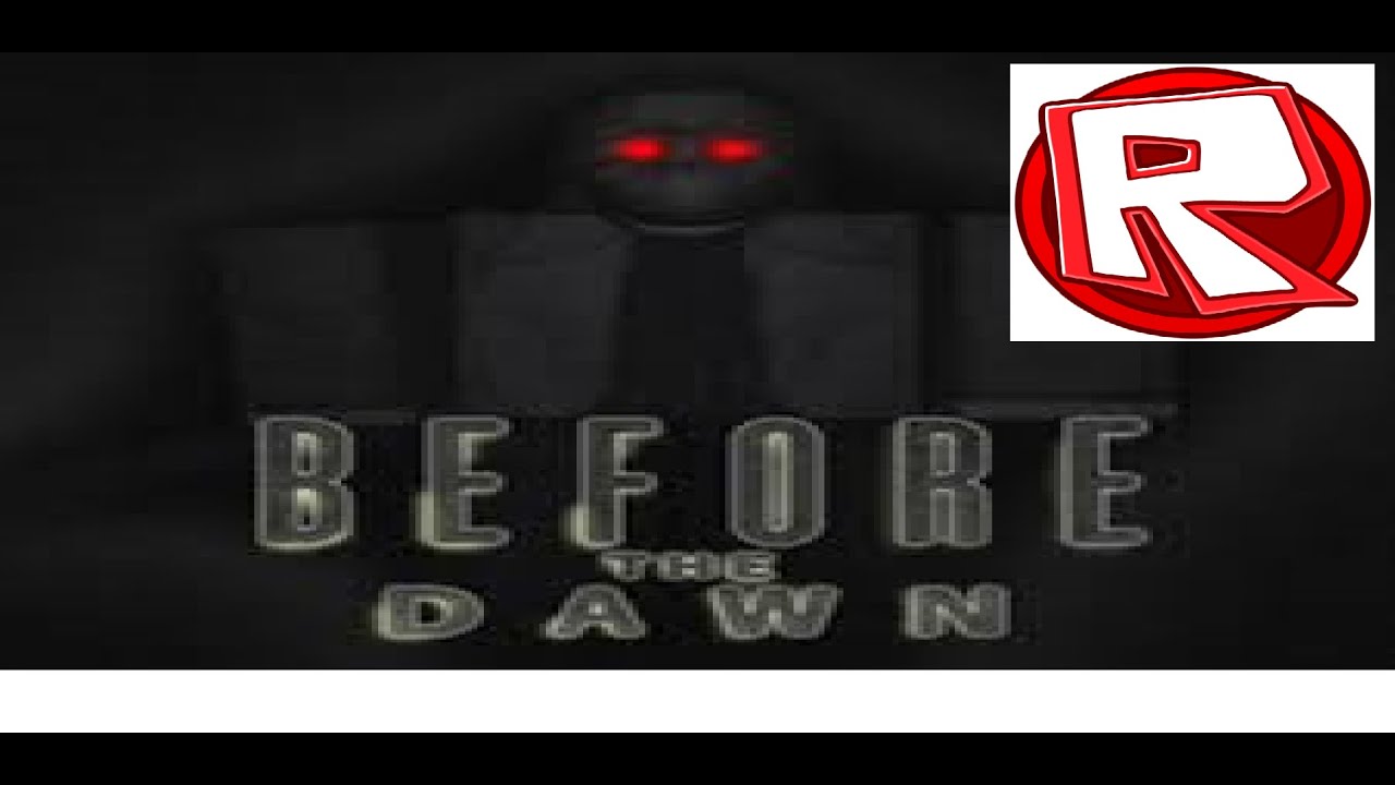 Roblox Before The Dawn YouTube 
