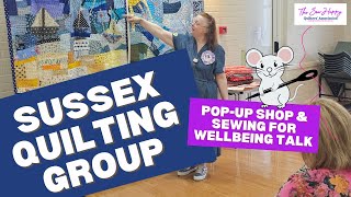 A Day of Stitching Joy! Rachel Visits a Sussex Quilting Group