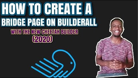 How To Create A Bridge Page On Builderall With The New Cheetah Builder (2020)