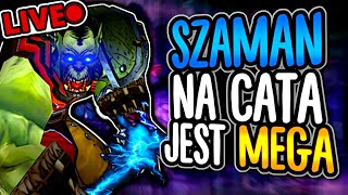 [LIVE] Szaman w Hordzie?! Kataklizm Nadszedł! :O