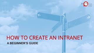 How To Create An Intranet: A Beginner’s Guide