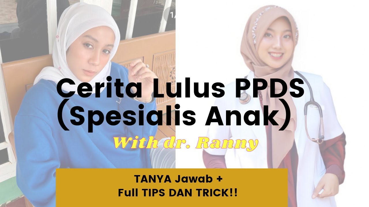Lulus Tes Ujian Masuk PPDS (Spesialis Anak)