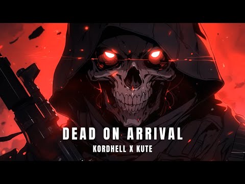 KORDHELL x KUTE - DEAD ON ARRIVAL
