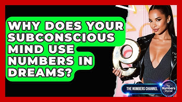 Why Does Your Subconscious Mind Use Numbers In Dreams? - The Numbers Channel