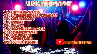 Full Allbum Dj Irpan Busido Feat 69Project #69project #djviral