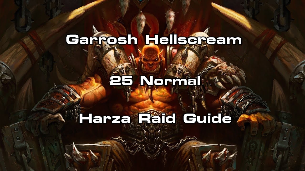 Garrosh 25 Normal Guide - Harza