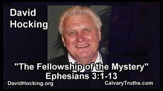Ephesians 3:1-13 - The Fellowship of the Mystery - Pastor David Hocking - Bible Studies