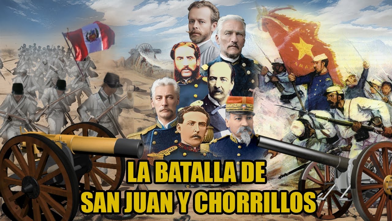 LA SANGRIENTA BATALLA DE SAN JUAN Y CHORRILLOS - YouTube