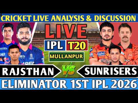 Sunrisers vs Rajsthan  Eliminator 1st T20!Live Eliminator T20 Analysis Score & Discussion! SRH vs RR