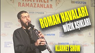Çılgın Romanlar / Müzik Aşıkları L Klarnet Show
