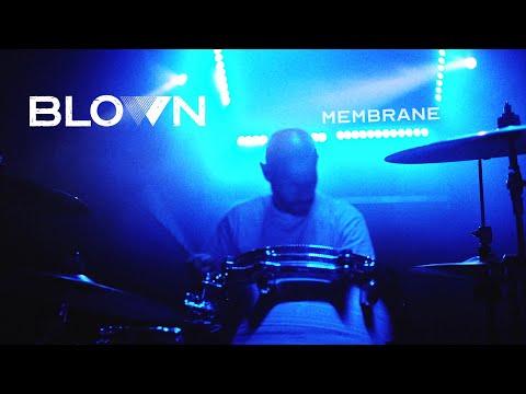 BLOWN - Membrane