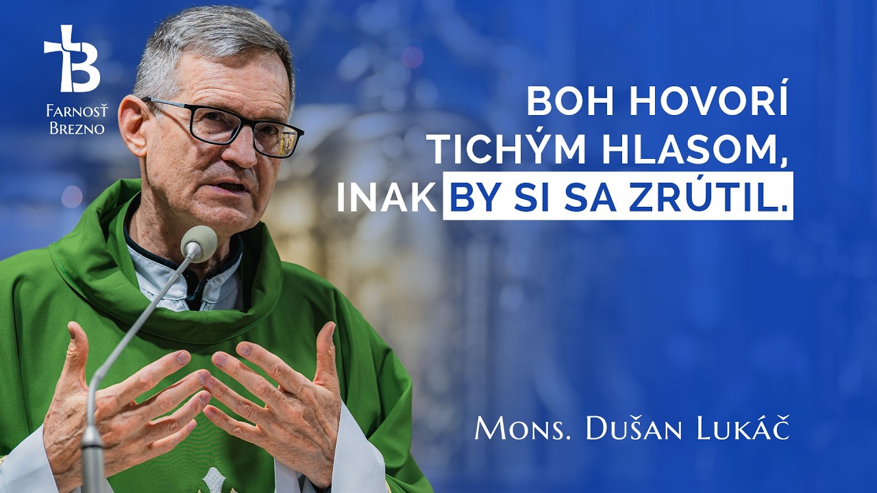 Boh hovorí tichým hlasom, inak by si sa zrútil. │ o. Dušan Lukáč