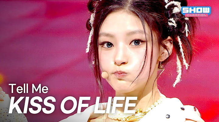 KISS OF LIFE(키스오브라이프) – Tell Me l Show Champion l EP.560 l 250625