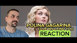 POLINA GAGARINA LOVE WILL FIND YOU  Полина Гагарина - Любовь тебя найдет reaction