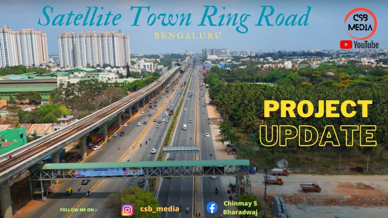 Satellite Town Ring Road Bangalore Project Details | Latest Update |  Progress | Construction | News - YouTube