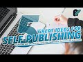 5 great ideas for selfpublishing  marketing and online publishing for indie publishers and authors