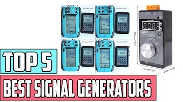 Top 5 Best Signal Generators