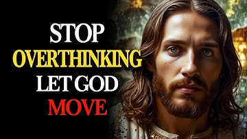 THE HOLY SPIRIT IS SPEAKING TODAY: Release the BURDEN of Overthinking — TRUST GOD Completely