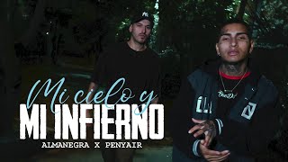 Almanegra x @PenyairOficial - Mi Cielo y Mi Infierno