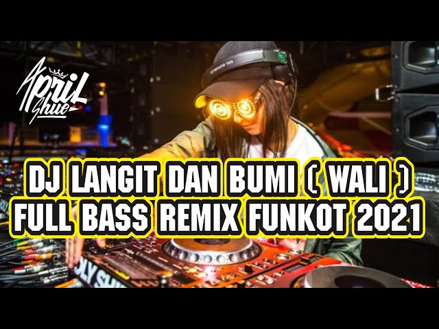 DJ LANGIT BUMI  ( WALI ) FULL BASS REMIX FUNKOT 2021 class=