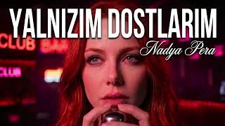 Yalnızım Dostlarım - İbrahim Tatlıses Psychedelic Rock Version - Nadya Pera