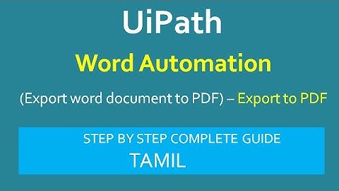 Export Word to PDF UiPath | UiPath Word Automation | UiPath Tamil