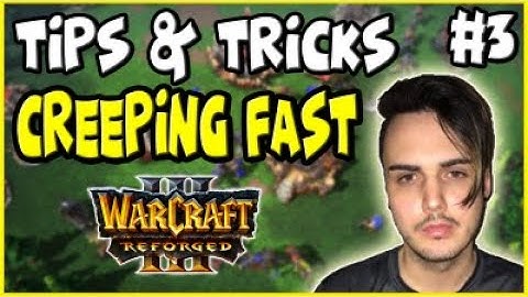 How To Creep Faster Tricks & Tips! Part 3 | WC3 Reforged Tutorial
