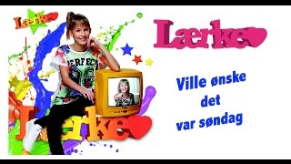 Lærke - Ville ønske det var søndag chords