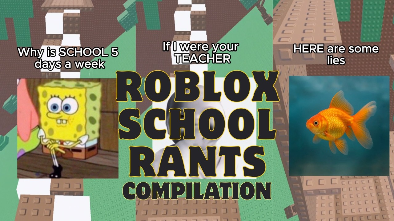 School Rants You’ll Understand | Roblox Rant Compilation - YouTube