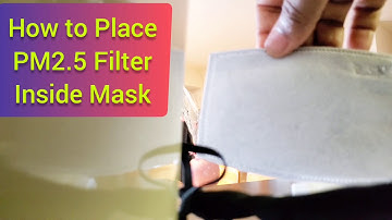 How to Insert PM2.5 Filter Inside Mask 😷