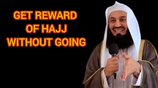 Get Reward Of HAJJ without Going - Mufti Menk