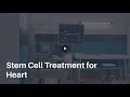 Stem cell treatment for heart  lyfboat