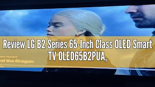 Review LG B2 Series 65-Inch Class OLED Smart TV OLED65B2PUA, 2022 - AI-Powered 4K, Alexa Built-in, B