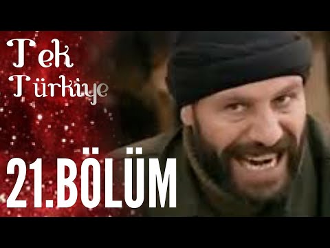 Tek Türkiye 21.Bölüm İzle